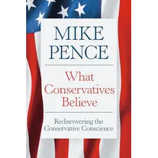 Americana What Conservatives Believe By Mike Pence signed