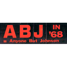 ABJ (Anyone But Johnson) in '68 Bumper Sticker
