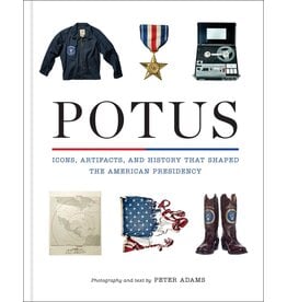 Pre-Order: POTUS Icons, Artifacts, and History That Shaped the American Presidency