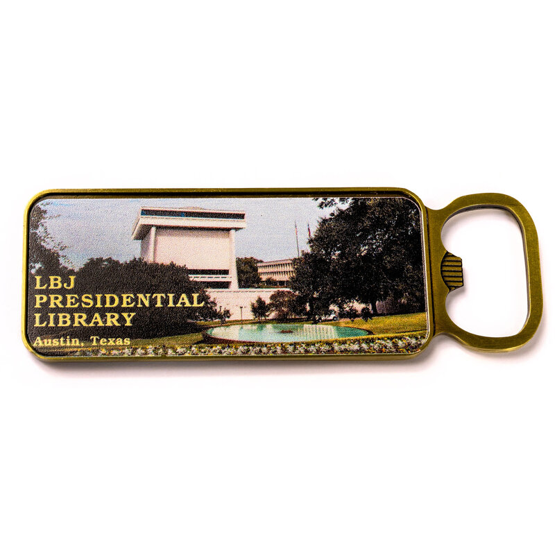 All the Way with LBJ LBJ Library Bottle Opener Magnet