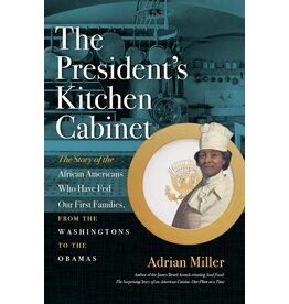 Pre-Order: The President’s Kitchen Cabinet by Adrian Miller PB