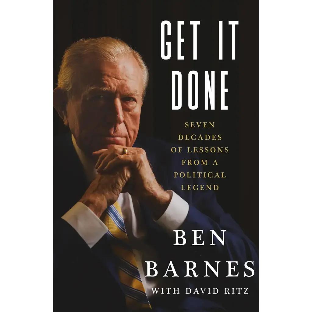Americana Get It Done Seven Decades of Lessons from a Political Legend By Ben Barnes and David Ritz