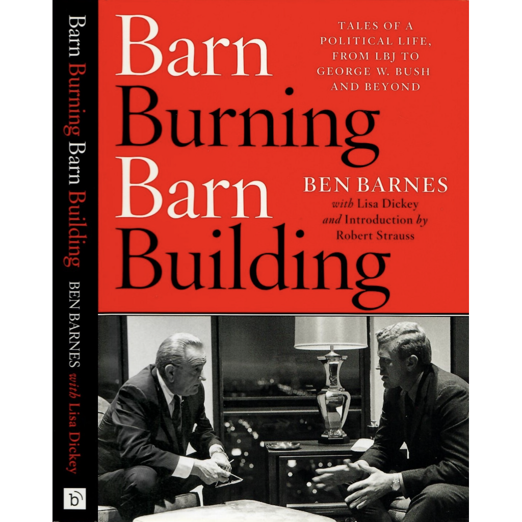 All the Way with LBJ Barn Burning, Barn Building by Ben Barnes