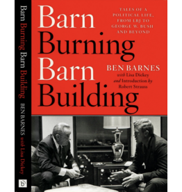 All the Way with LBJ Barn Burning, Barn Building by Ben Barnes