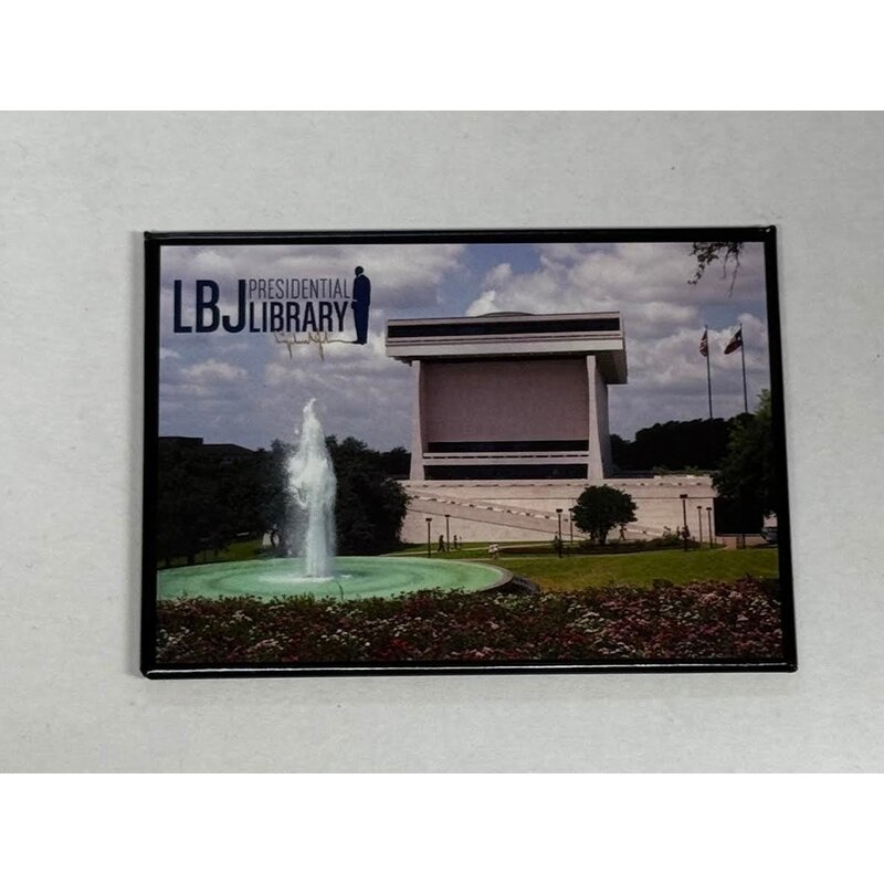 All the Way with LBJ LBJ Library Magnet