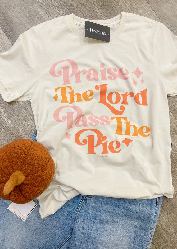 BRANDED COTTON Praise the Lord & Pass the Pie Tee
