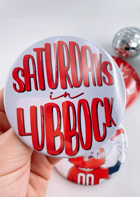 J.HOFFMAN'S Game Day Button - Saturdays in Lubbock