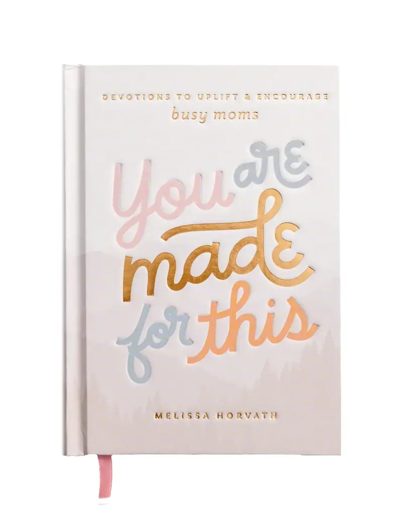 J.HOFFMAN'S You Are Made For This Devotions for Moms