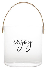 J.HOFFMAN'S Acrylic Bucket- Enjoy