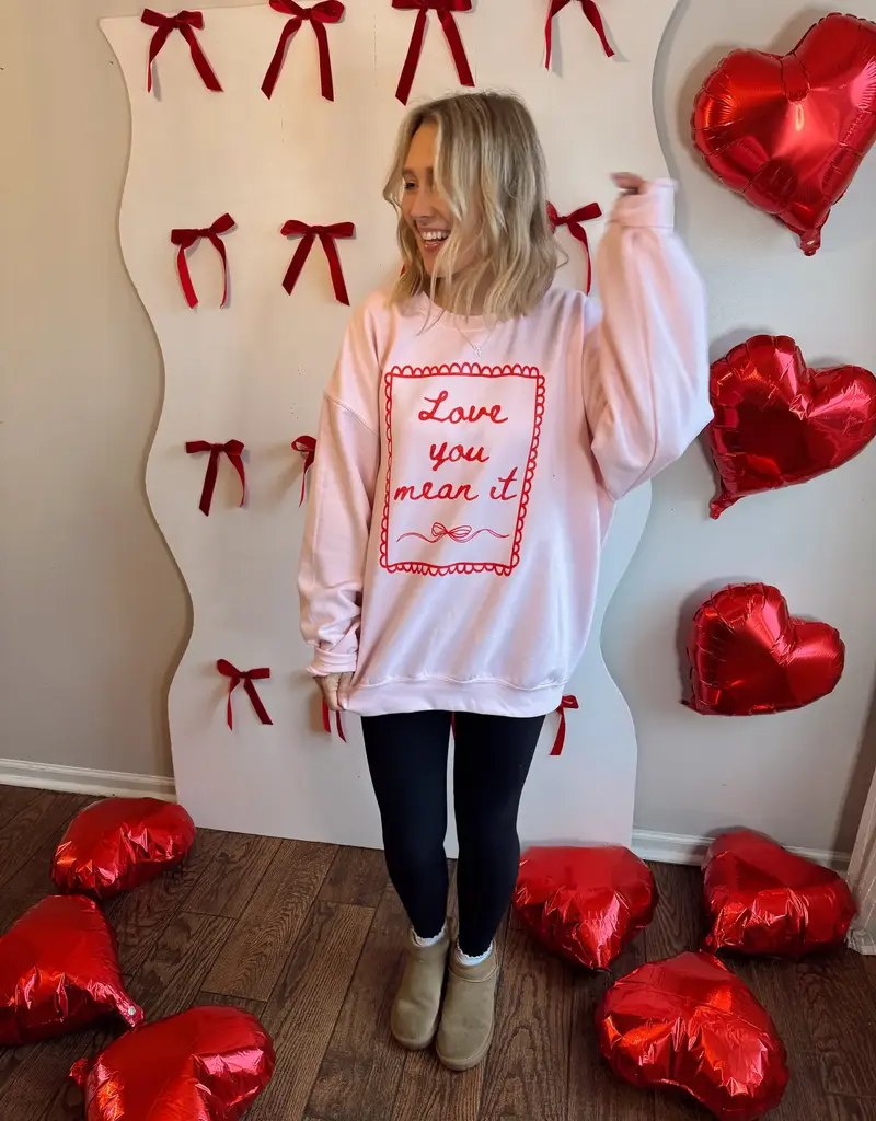 J.HOFFMAN'S Love You Mean It Sweatshirt