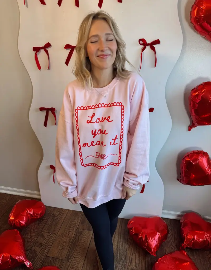 J.HOFFMAN'S Love You Mean It Sweatshirt