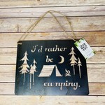Rather Be Camping - Metal Sign