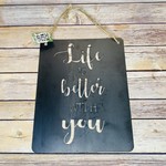 Life Better with You - Metal Sign