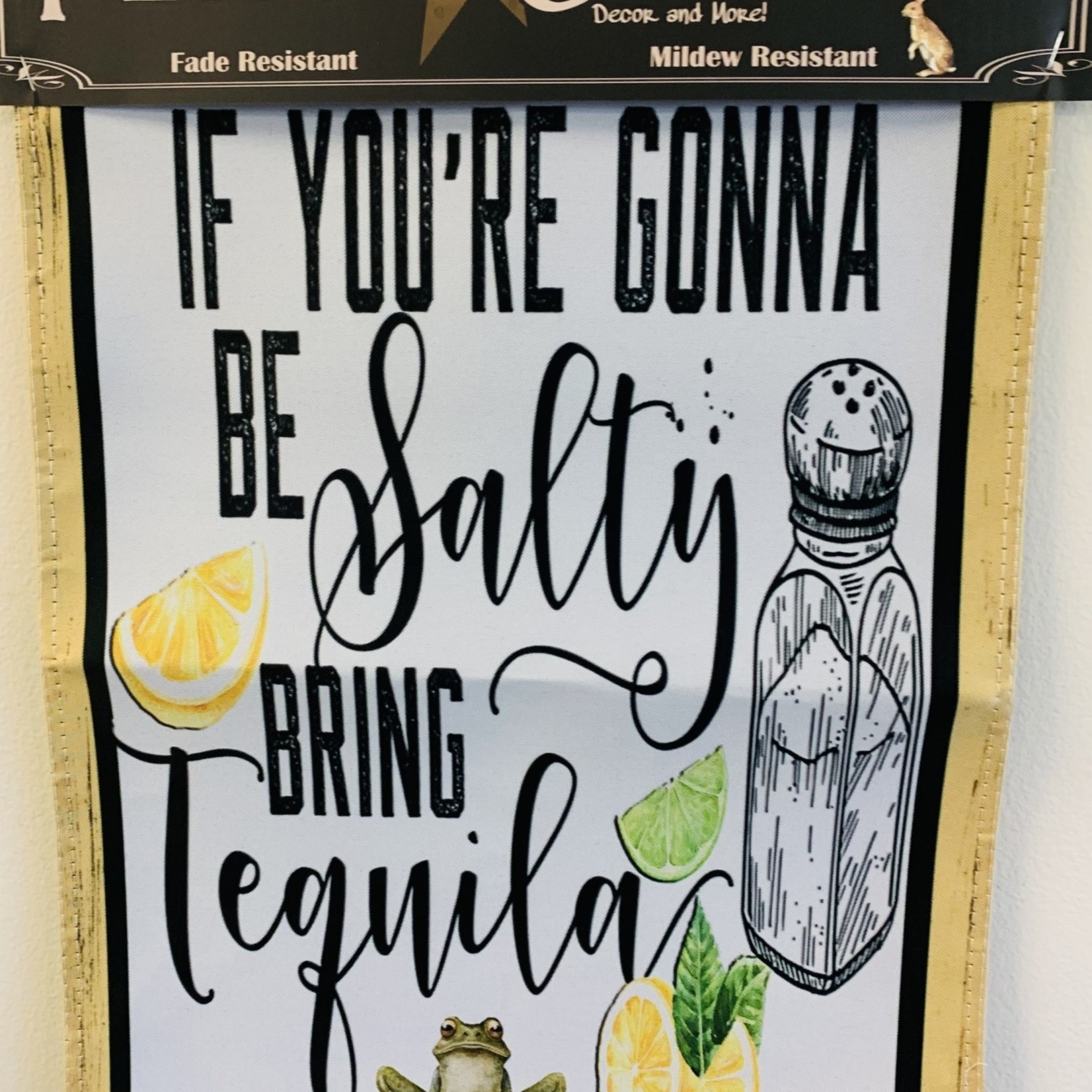 Flag-Be Salty Bring Tequila Garden Flag