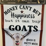 Flag-Money Can't Buy Goats Garden Flag