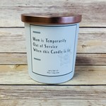 Soy Candle-Mom Is Temporary Out Of Service