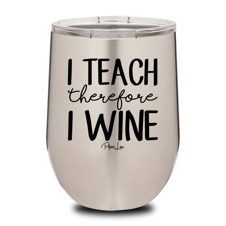 Piper Lou I Teach I Wine Cup, sale item, Was $29.99