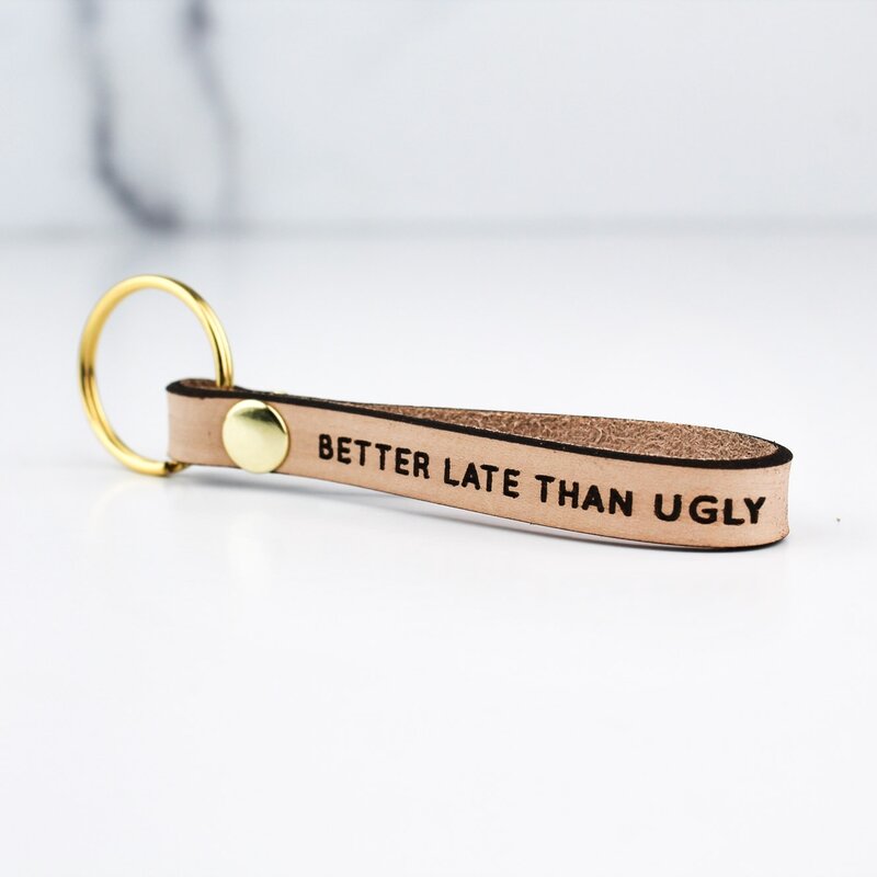 Freshwater Design Company Better Late Keychain