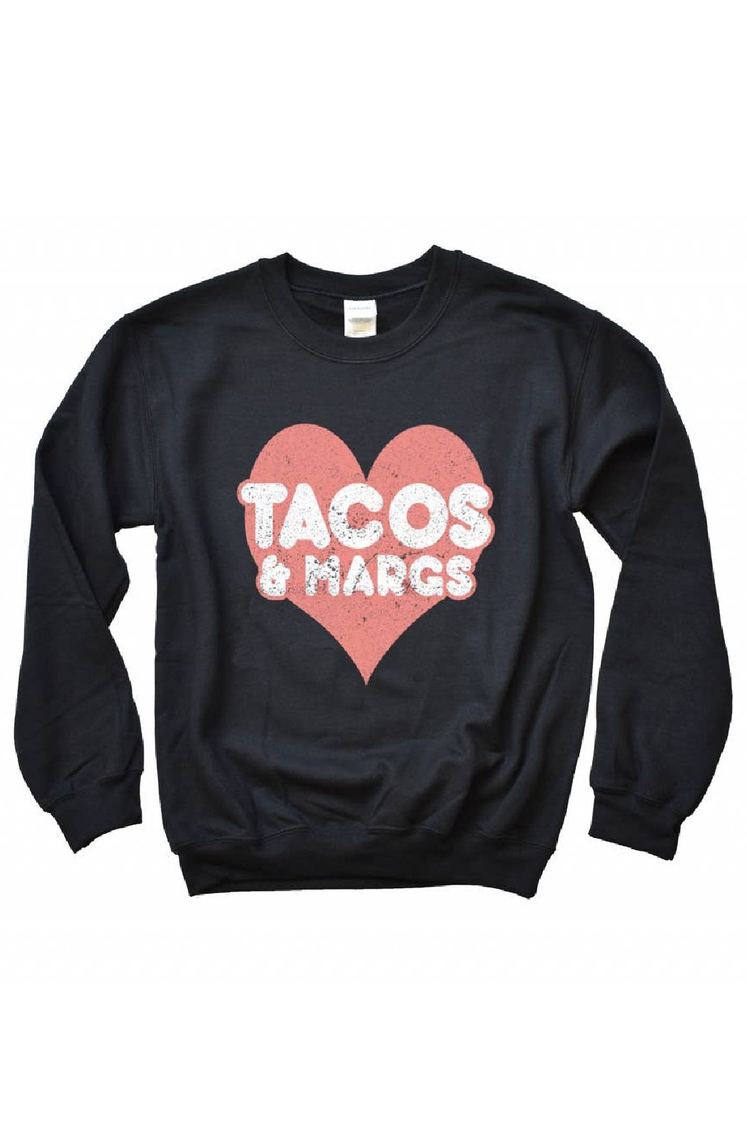 Type A Tees Tacos and Margs Sweatshirt