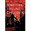 Boom! Studios SOMETHING IS KILLING CHILDREN #11 MAIN