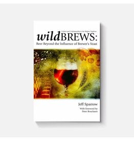 Wild Brews: Beer Beyond the Influence of Brewer’s Yeast  (book)