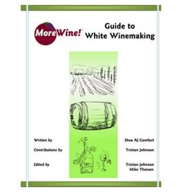 MoreWine! Guide to White Winemaking