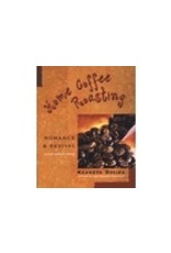 Home Coffee Roasting: Romance and Rival  (book)