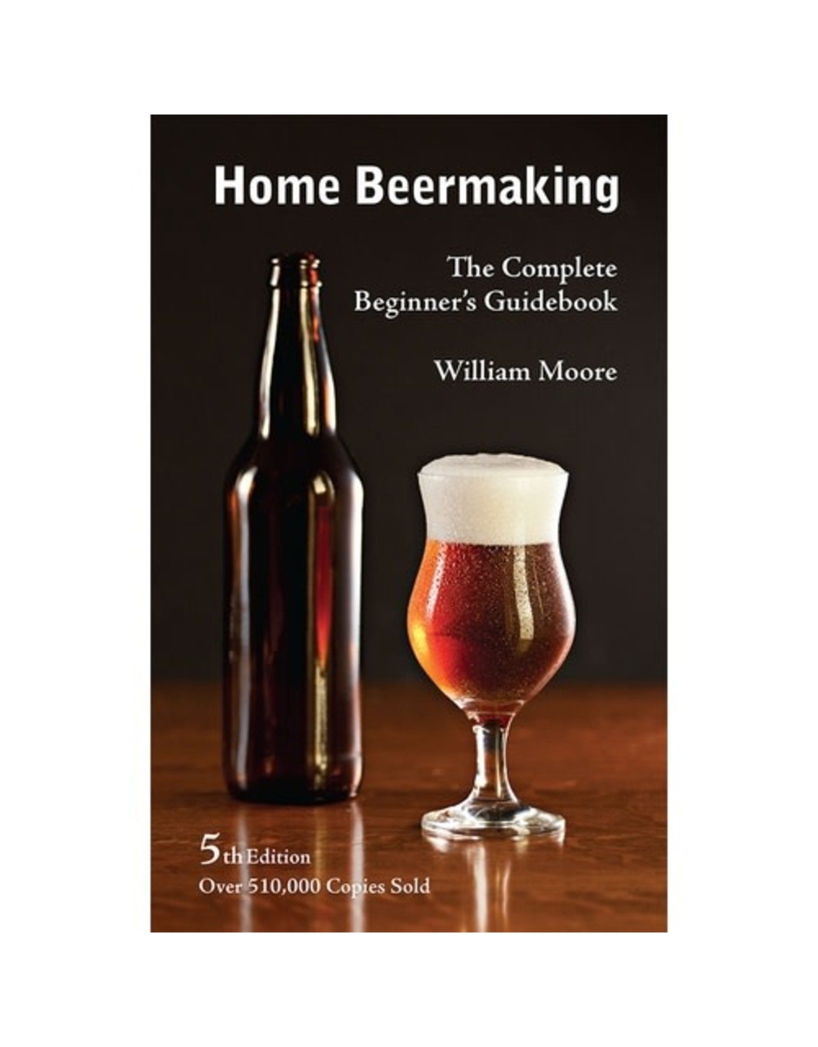 Home Beer Making 5th Edition - Moore (book)