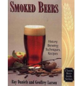 Smoked Beers : History, Brewing Techniques, Recipes  (book)
