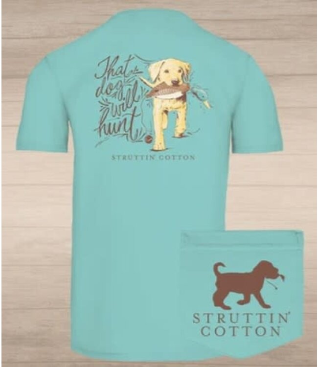 Struttin Cotton Struttin Cotton That Dog Will Hunt