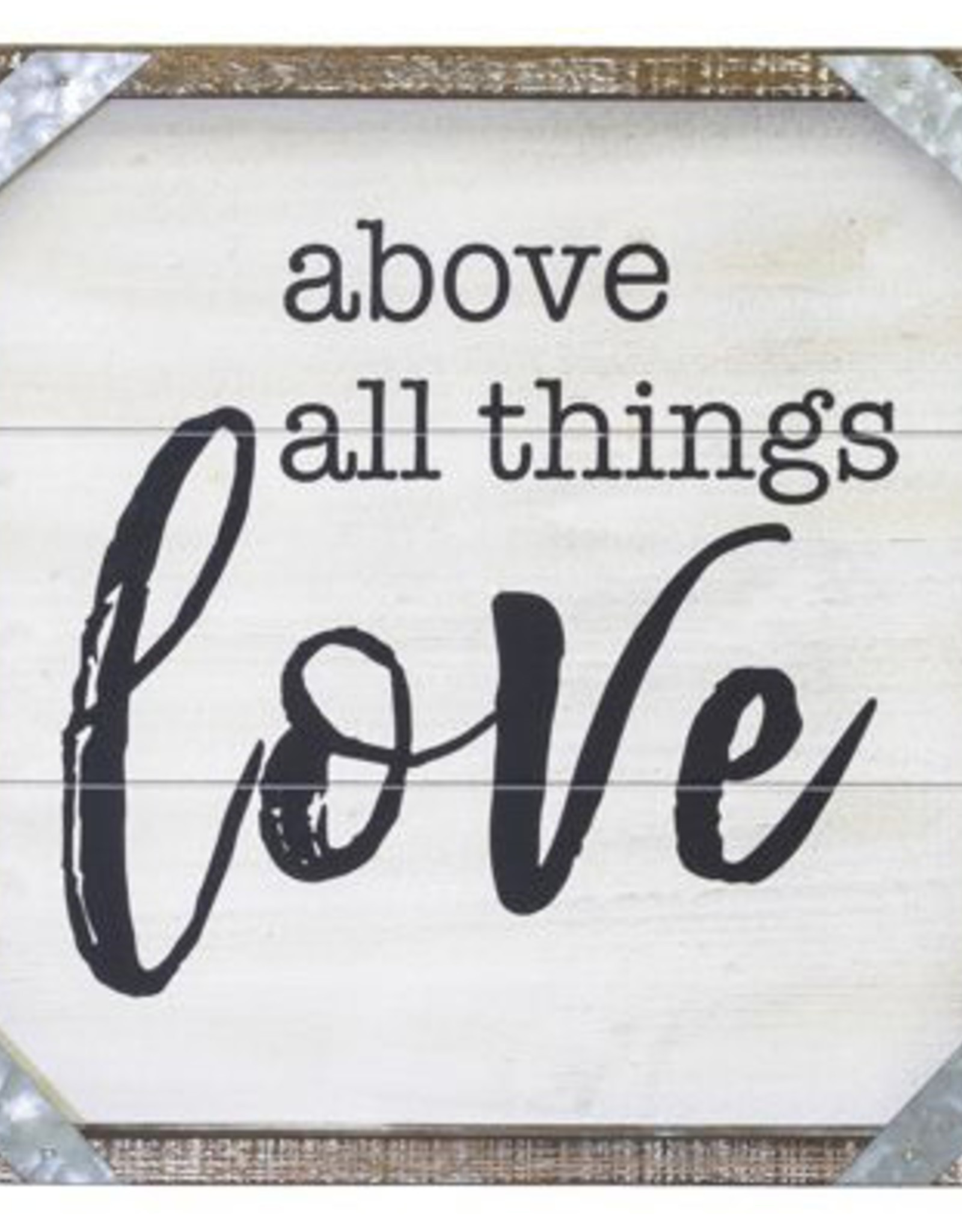 Above All Things Love Square Wooden Sign