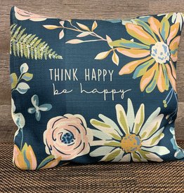 - Think Happy Be Happy Square Pillow