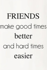 - Wildwood Landing Friends Make Good Times Better Tea Towel