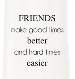 - Wildwood Landing Friends Make Good Times Better Tea Towel