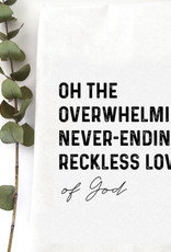 - Oh The Overwhelming Love of God Tea Towel