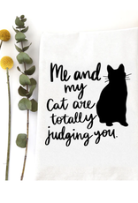 - Me and My Cat Are Totally Judging You Tea Towel