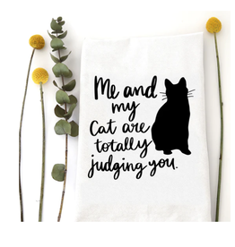 - Me and My Cat Are Totally Judging You Tea Towel