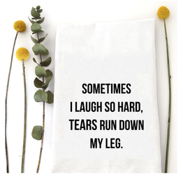 - Wildwood Landing Laugh So Hard Tea Towel