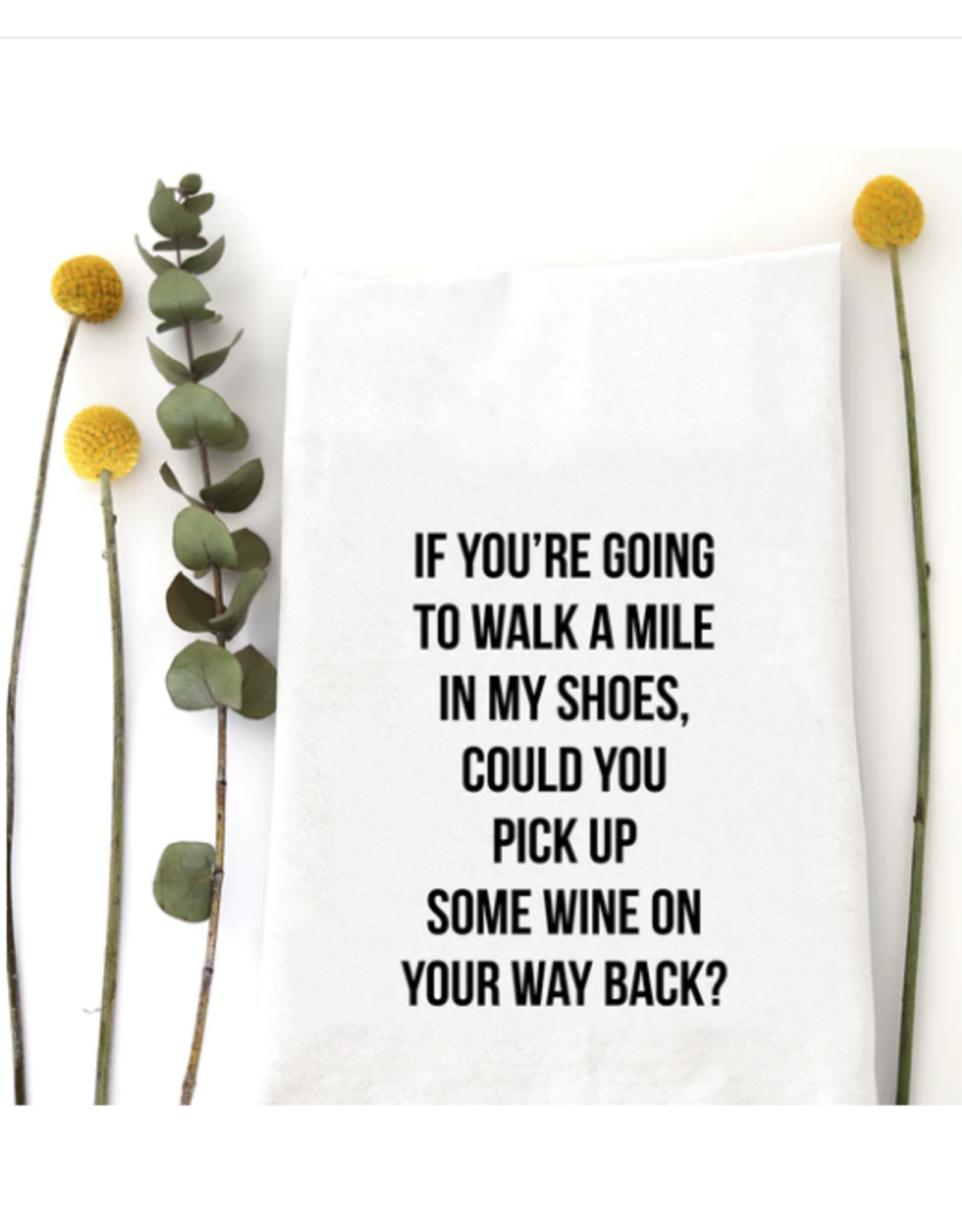 - Walk A Mile Tea Towel