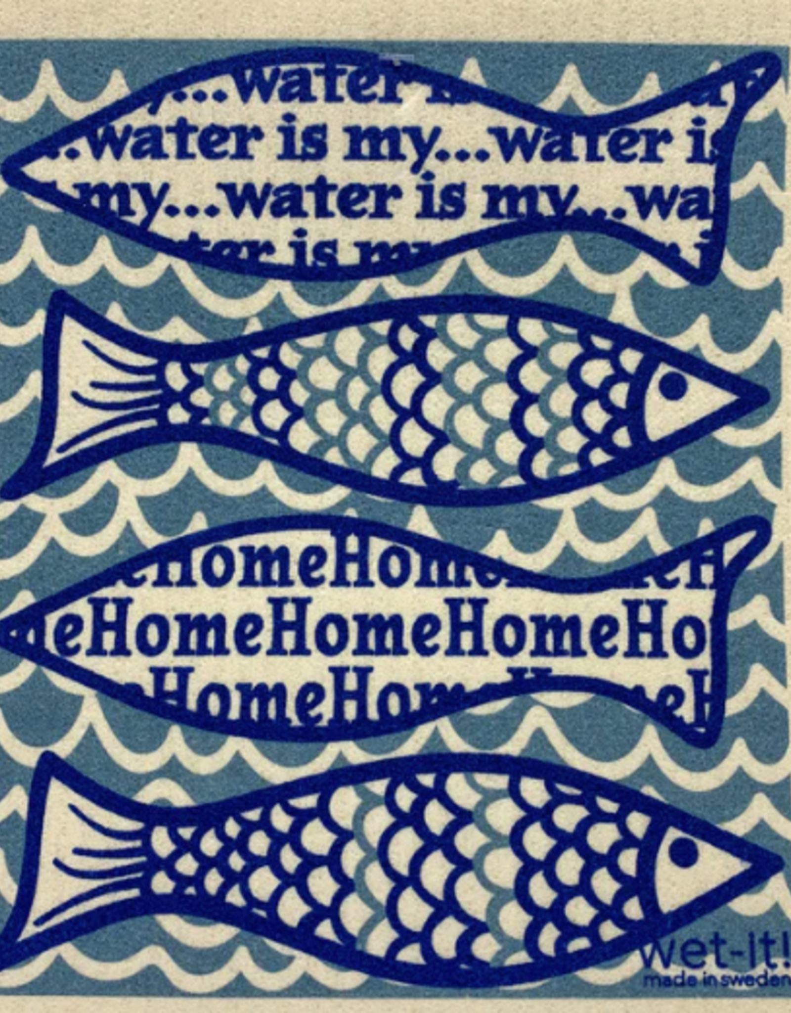 Water Is My Water Home