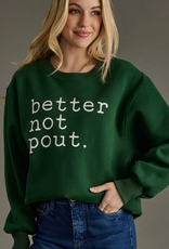 Panache Apparel Panache Apparel Green Better Not Pout Sweatshirt LC