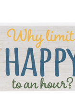 Ganz Why Limit Happy To An Hour?  Decor