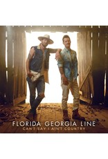 Florida Georgia Line - Can't Say I Ain't Country LP