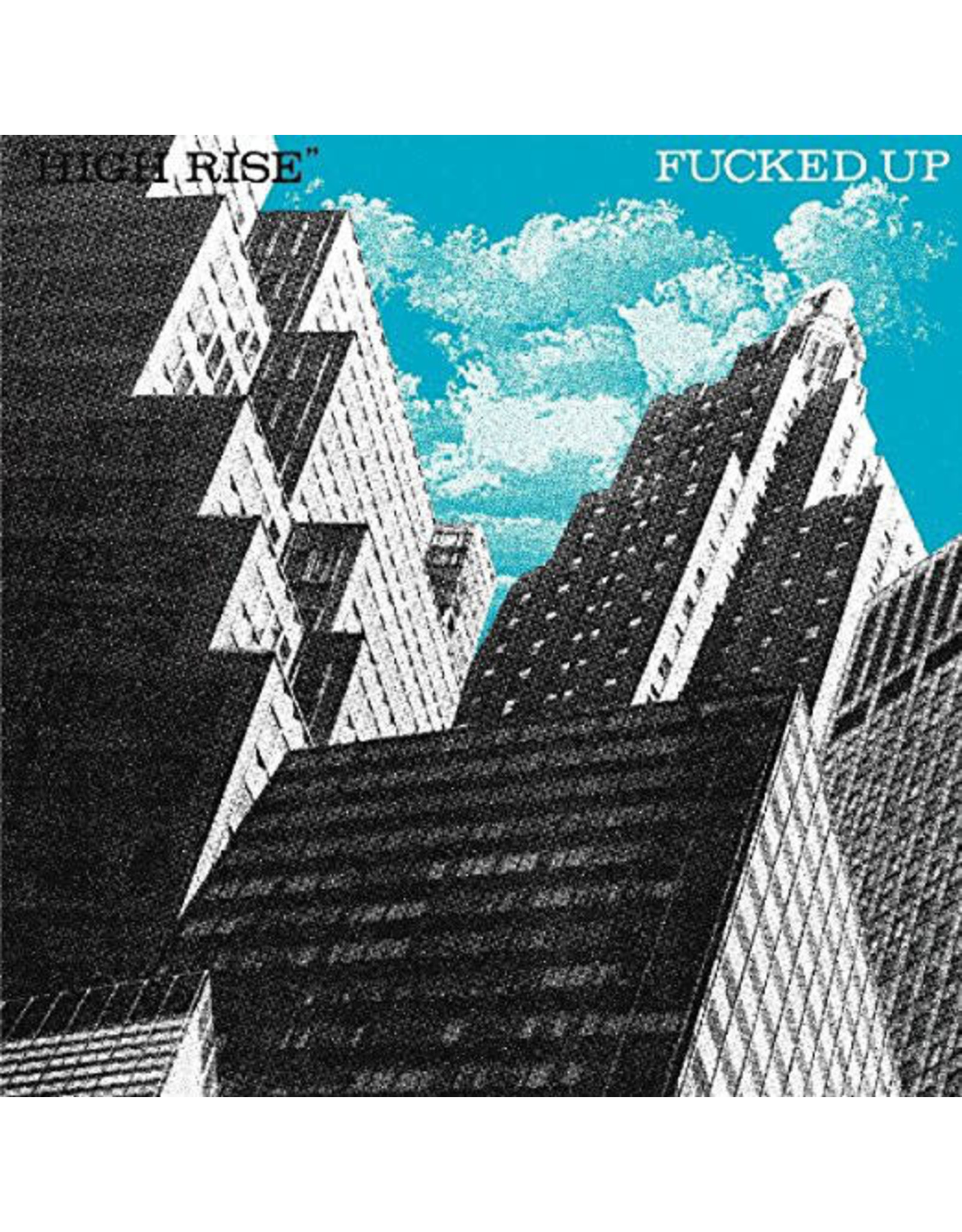 Fucked Up - High Rise/Tower On Time 7"