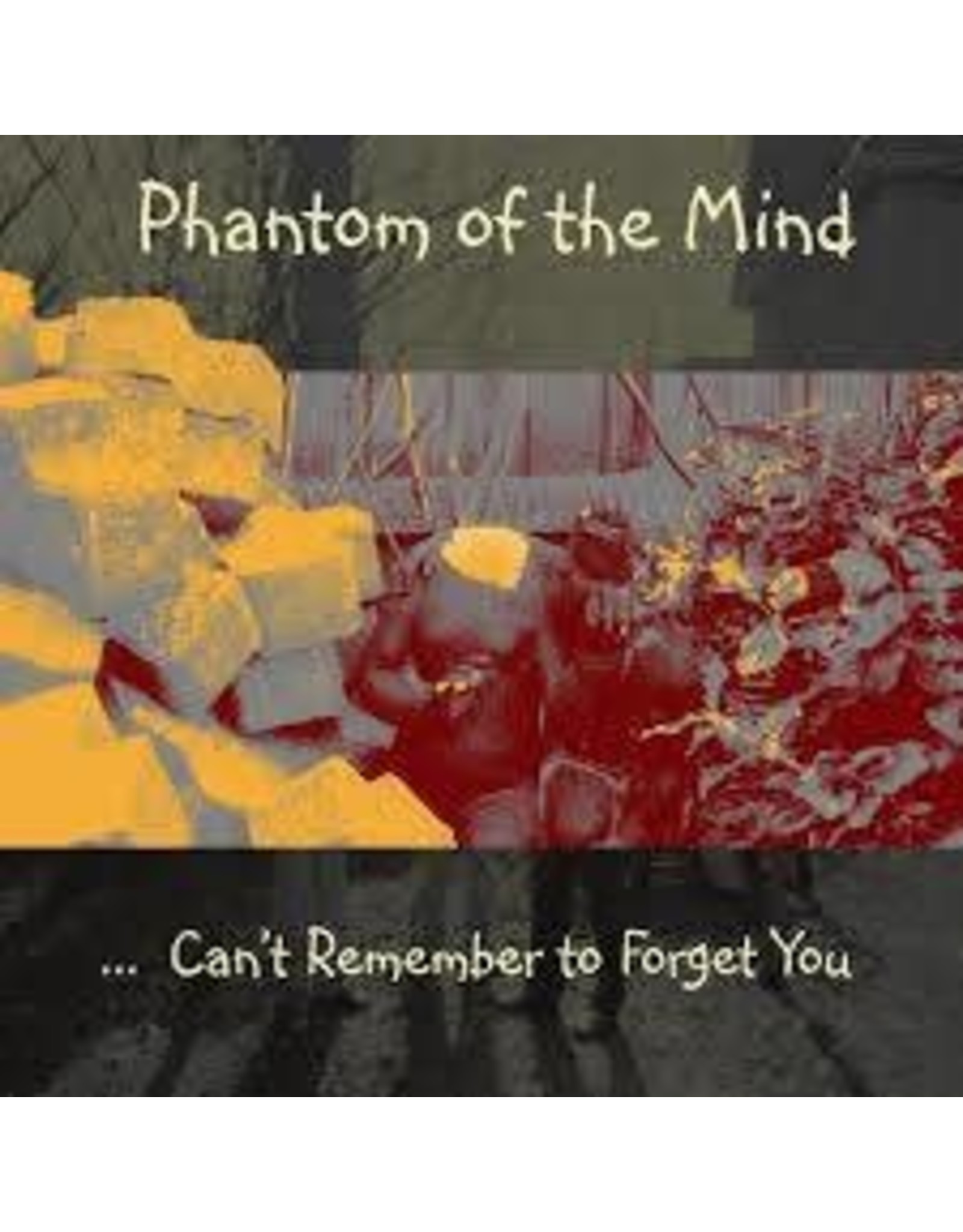 Phantom of The Mind - Can't Remember to Forget You CD