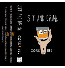 Core Bee - Sit And Drink CASSETTE