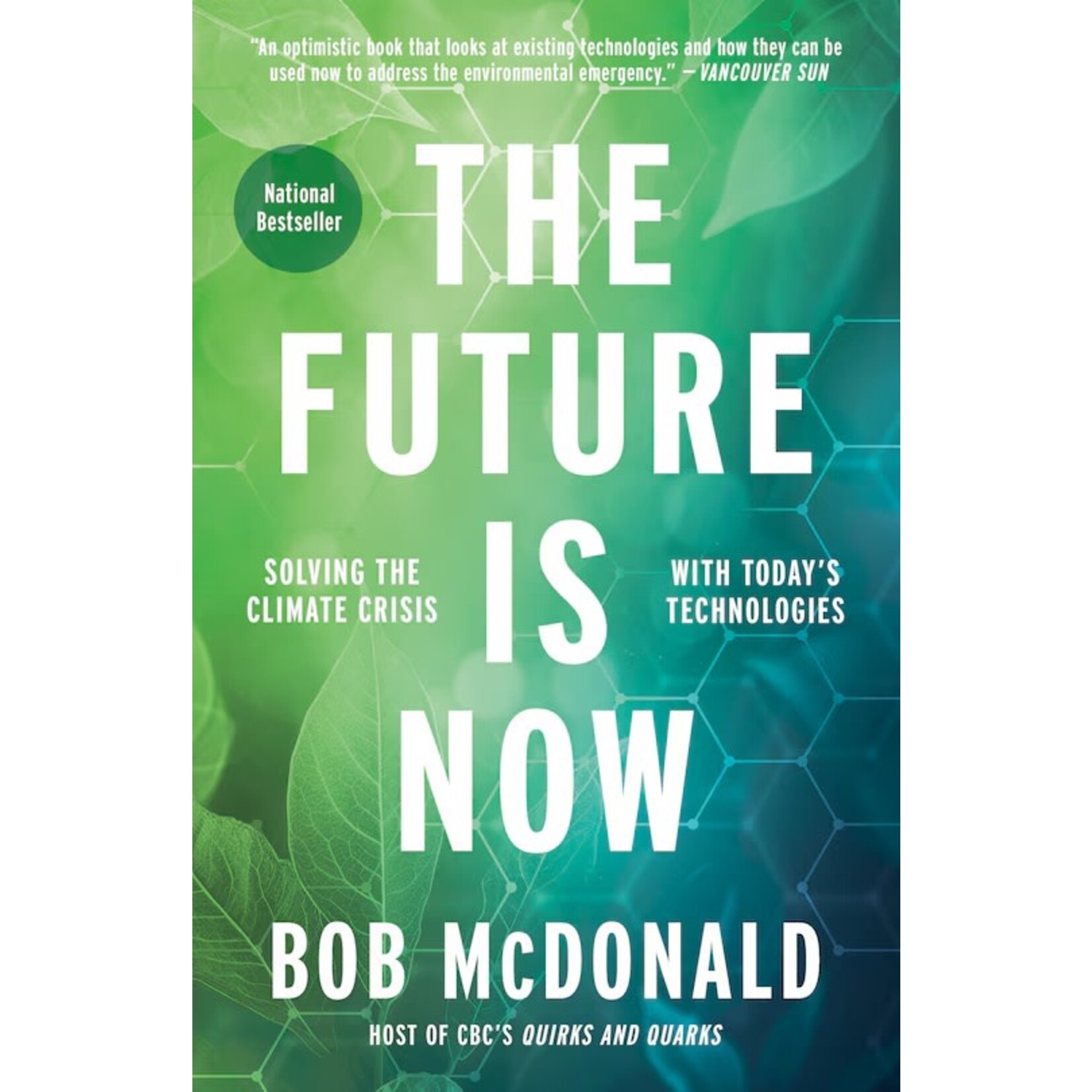 The Future is Now: Solving the Climate Crisis with Today's Technologies, by Bob McDonald