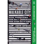 Walkable City: How Downtown Can Save America, One Step at a Time, by Jeff Speck