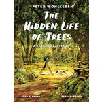 A Hidden Life of Trees: A Graphic Adaptation, by Peter Wohlleben and Fred Bernard, illus. by Benjamin Flao