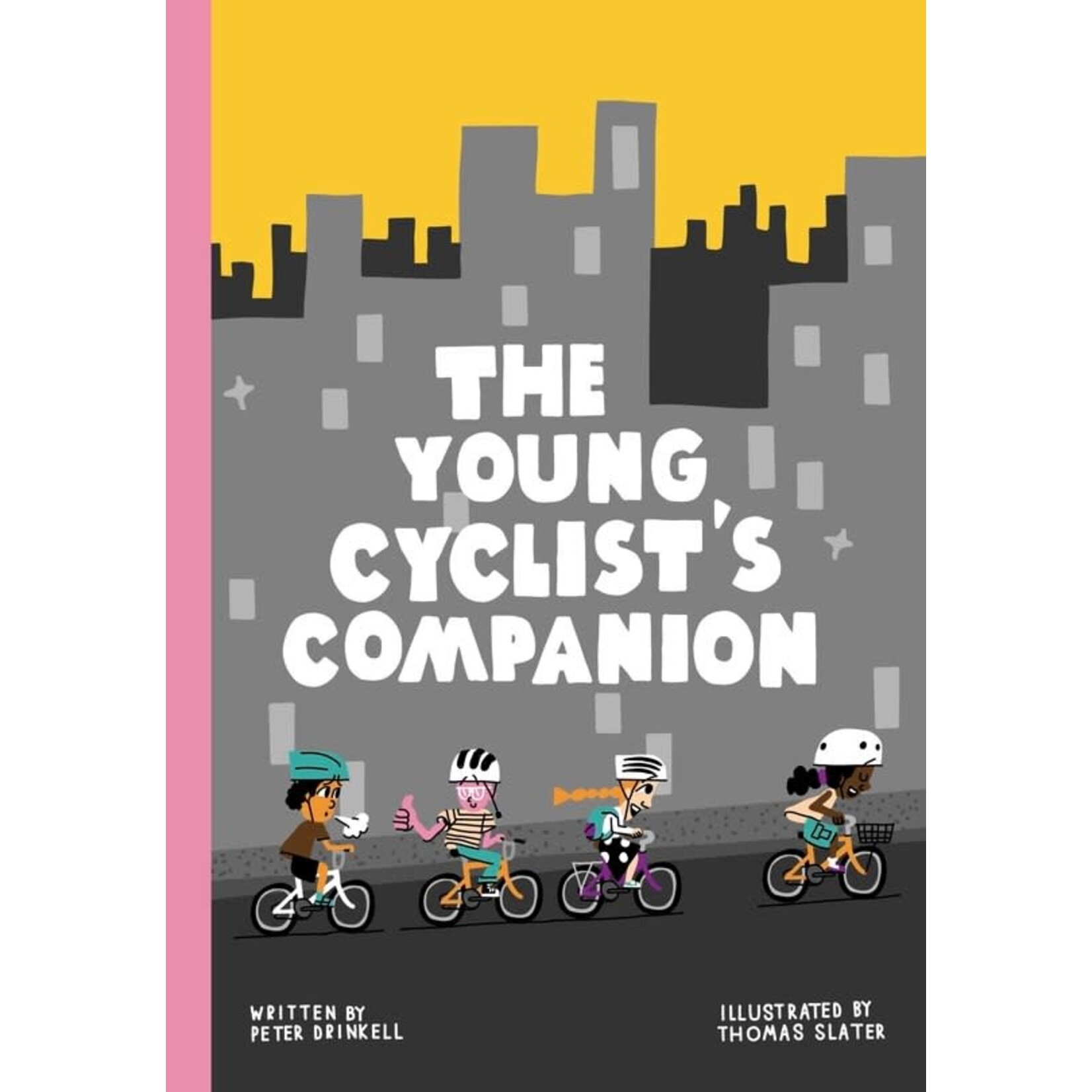 The Young Cyclist's Companion, by Peter Drinkell, illus. by Thomas Slater